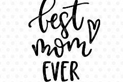 Best mom ever SVG, EPS, PNG, DXF Product Image 2