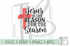 Jesus is the reason for the season SVG, Christmas Cut File Product Image 2