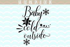 Baby Its Cold Outside cutting files, Xmas Vector,  SVG, PNG, JPG, EPS, AI, DXF Product Image 1