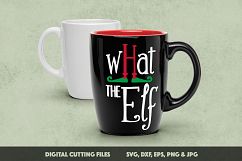 What the Elf - Cute Christmas SVG Cut Files Product Image 3