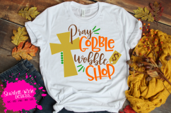 Pray Gobble Wobble Shop SVG Product Image 1