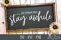 Sit Down And Stay Awhile - SVG Cut File - SVG, DXF &amp; PNG Product Image 1