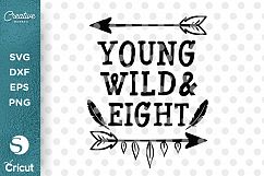 Young Wild and Eight SVG, Kids 8th Birthday SVG Product Image 1