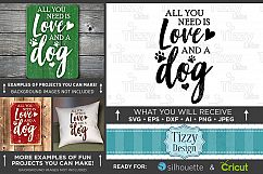 All You Need Is Love and a Dog SVG File - Dog Mom SVG - 812 Product Image 1