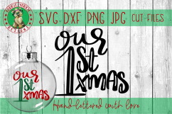 Our 1st Xmas - Hand-Lettered Christmas, First - Holly - SVG Product Image 1