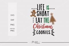 Life is short eat the Christmas cookies CHRISTMAS SVG  Product Image 2