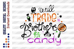 Svg Halloween Will Trade Brothers For Candy SVG Family shirt Product Image 2
