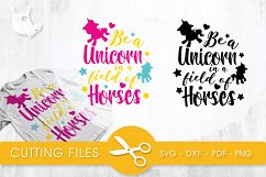 Be a unicorn in a field of horses cutting files svg, dxf, pdf, eps included - cut files for cricut and silhouette - Cutting Files SVG Product Image 1