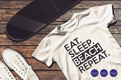 Eat Sleep Beach Repeat SVG, DXF, PNG Cut Files  Product Image 1