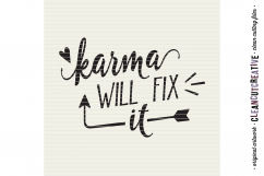 Funny Quote - Karma Will Fix It! - SVG DXF EPS PNG - cut file cutting file clipart - Cricut &amp; Silhouette - clean cutting files Product Image 2