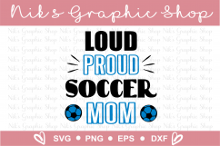 Soccer Mom Svg, Soccer Svg, Loud and Proud Svg, Soccer Product Image 2