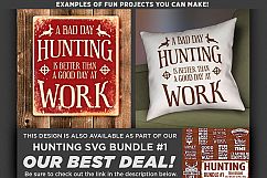 A Bad Day Hunting - Deer HUNTING SVG Files - 831 Product Image 2