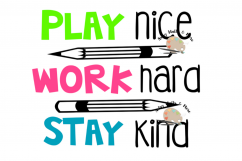Play nice Work Hard Stay Kind svg file Be the NICE kid svg Product Image 1
