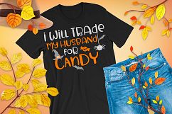 I will trade my husband for candy Halloween svg Product Image 3
