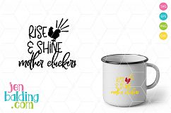 Rise and Shine Mother Cluckers SVG Product Image 1