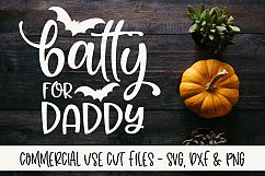 Batty For Daddy - Halloween Cut File - SVG, DXF &amp; PNG Product Image 1