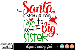 Christmas SVG - Santa Is Promoting Me To Big Sister SVG File Product Image 1