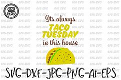 Its always taco Tuesday in this house SVG, DXF, Ai, PNG Product Image 1
