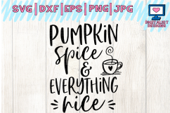 pumpkin spice and everything nice svg, latte, fall svg, dxf Product Image 2