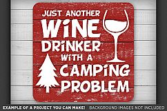 Just Another Wine Drinker With A Camping Problem SVG - Wine Bottle Svg - Camper Sign - Camper Decor - Camper Clipart - Tree Svg - 642 Product Image 3