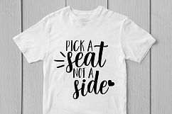 Pick A Seat Not A Side - Weddings SVG EPS DXF PNG Cut Files Product Image 2