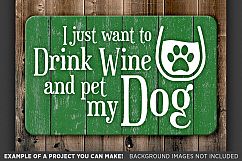 I Just Want To Drink Wine And Pet My Dog SVG File - 813 Product Image 3