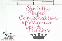 She Is The Perfect Combination Of Warrior And Princess SVG Product Image 2