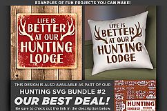 Life is Better at Our Hunting Lodge - Deer HUNTING SVG - 840 Product Image 2