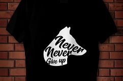 wolf never give up svg, eps,dxf  for cutting machine or iron tshirt  Product Image 3