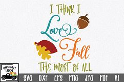 I Love Fall the Most SVG - Fall SVG Cut File - DXF EPS PNG Product Image 1