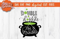 Double Double Toil &amp; Trouble- SVG - DXF - PNG Digital Cut Product Image 1