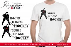 I&#039;d rather be playing Hockey SVG DXF Cut File Product Image 1