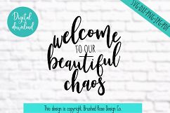 welcome svg, farmhouse svg, welcome to our beautiful chaos Product Image 2