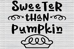 Sweeter than Pumpkin Pie SVG Product Image 1