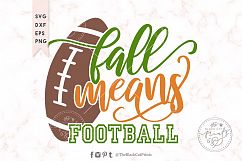 Fall Means Football SVG DXF EPS PNG Product Image 1