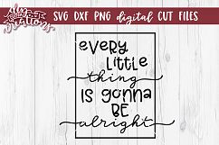 Every Little Thing Is Gonna Be Alright - SVG DXF PNG Digital Product Image 1