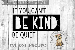 If you can&#039;t be kind, be quiet - SVG cut file Product Image 1