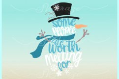 Some People Are Worth Melting For Snowman SVG DXF EPS PNG Product Image 3