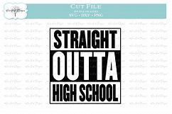 Straight Outta High School - SVG DXF PNG Product Image 1