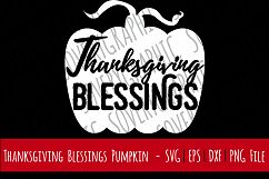 Thanksgiving Blessings Pumpkin | SVG | PNG | Fall | Autumn Product Image 1