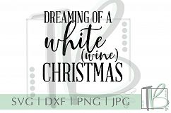 Dreaming of a White Wine Christmas SVG Product Image 1