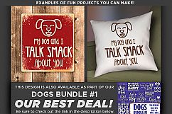 My Dog And I Talk Smack About You SVG File - 811 Product Image 2