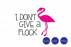 I Don&#039;t Give a Flock SVG, DXF, PNG Cut Files  Product Image 2