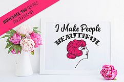 I Make People Beautiful Hairstylist SVG Cut file Product Image 1