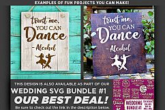 Trust Me You Can Dance Alcohol Wedding SVG File - 5504 Product Image 2