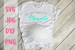 We are hoping for a mermaid, Maternity, SVG Product Image 1