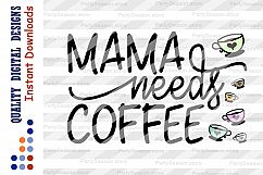 Mama needs coffee svg Coffee mug design Mama shirt Cut files Product Image 2