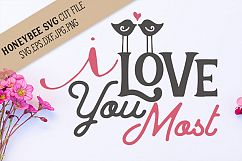 I Love You Most SVG Cut File Product Image 1