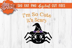 I'm So Cute It's Scary - SVG - DXF - PNG Digital Cut Files Product Image 1