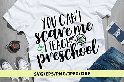 You Cant Scare Me I Teach Preschool - Halloween SVG EPS DXF Product Image 1